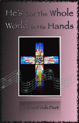 Book cover for He's Got The Whole World in His Hands, Gospel Song for Violin and Viola Duet