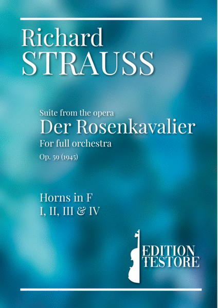 RICHARD STRAUSS - SUITE DER ROSENKAVALIER, OP. 59 - HORNS I, II, III & IV