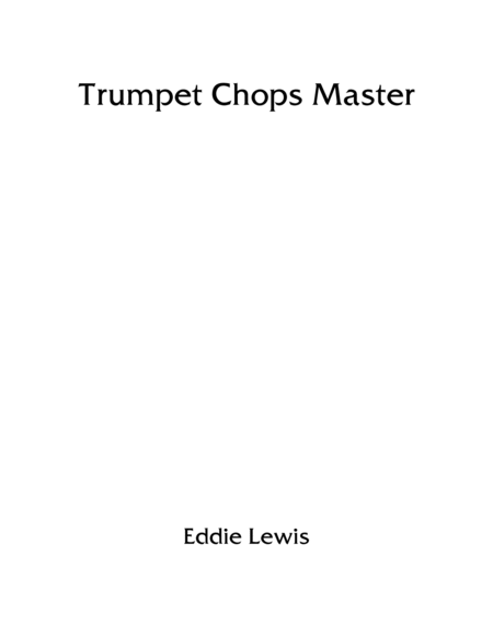 Trumpet Chops Master by Eddie Lewis