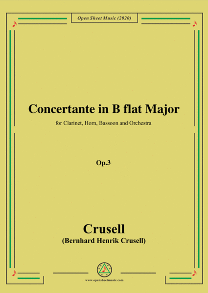 Crusell-Concertante in B flat Major,Op.3,for Clarinet,Horn,Bassoon and Orchestra
