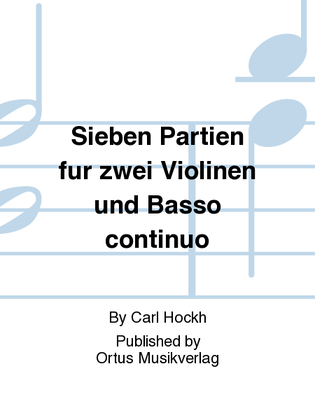Sieben Partien fur zwei Violinen und Basso continuo
