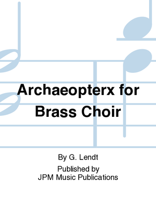 Archaeopterx for Brass Choir