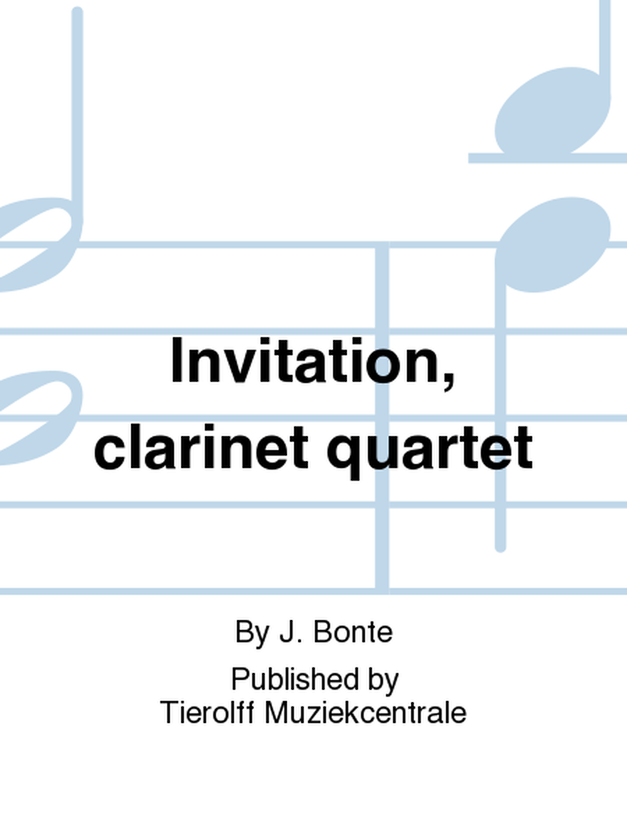 Invitation, Clarinet Quartet