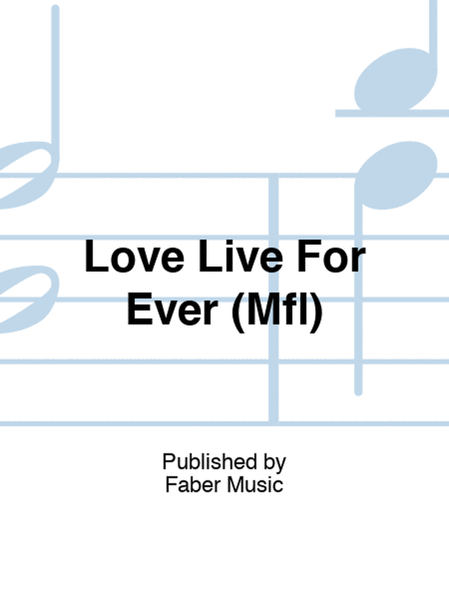 Love Live For Ever (Mfl)