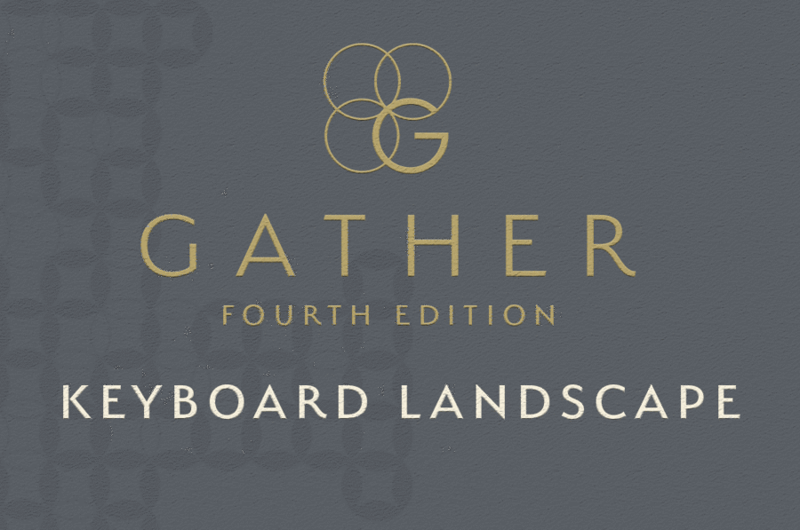Gather, Fourth Edition - Keyboard edition