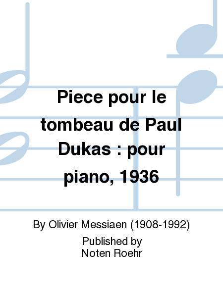Piece pour le tombeau de Paul Dukas : pour piano, 1936