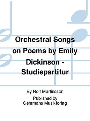 Orchestral Songs on Poems by Emily Dickinson - Studiepartitur