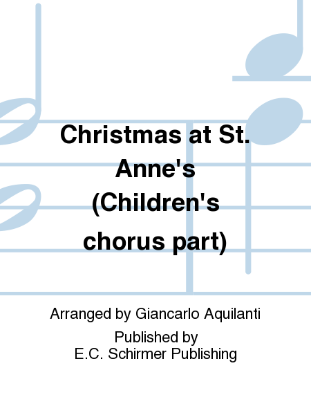 Christmas at St. Anne's (Children's chorus part)
