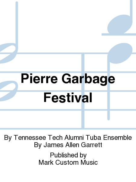 Pierre Garbage Festival