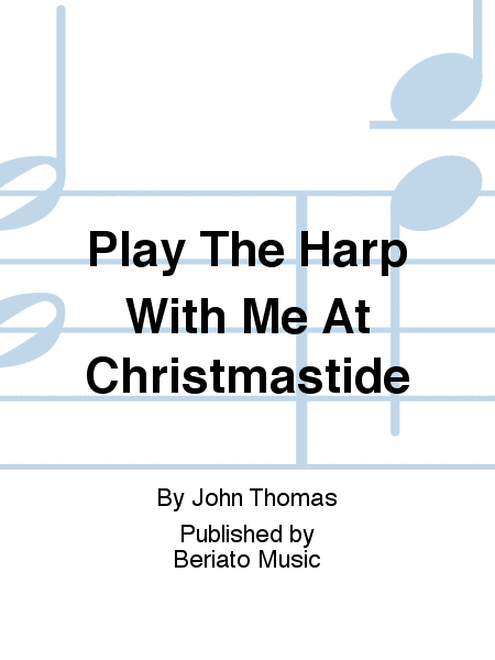 Play The Harp With Me At Christmastide