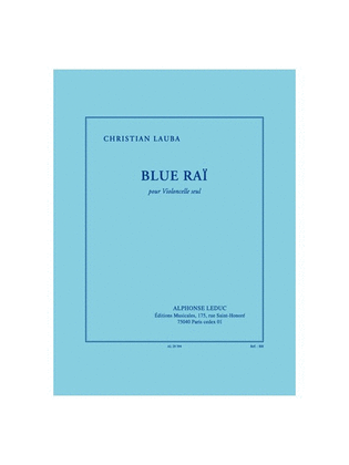 Blue Rai (19') Pour Violoncelle Seul