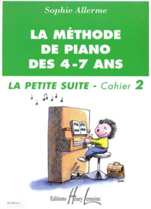 Book cover for Methode de piano des 4-7 ans - Petite suite - Volume 2