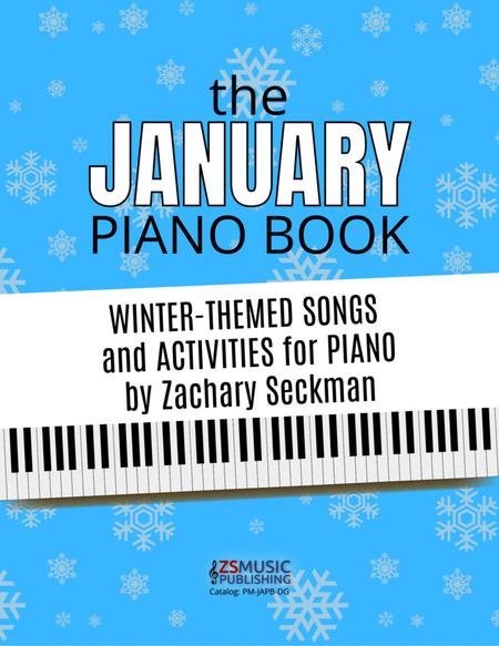 The January Piano Book: Winter-Themed Songs and Activities for Piano Students