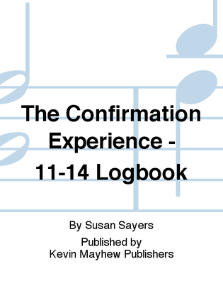 The Confirmation Experience - 11-14 Logbook
