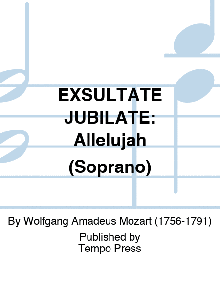 EXSULTATE JUBILATE: Allelujah (Soprano)