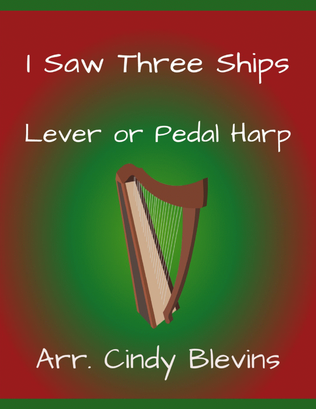I Saw Three Ships, for Lever or Pedal Harp