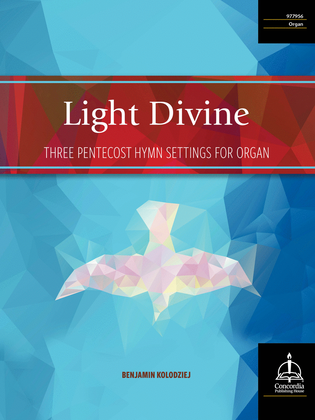 Book cover for Light Divine: Three Pentecost Hymn Settings for Organ