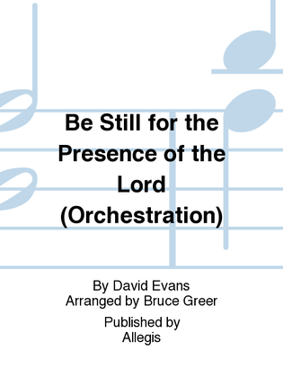 Be Still for the Presence of the Lord (Orchestration)