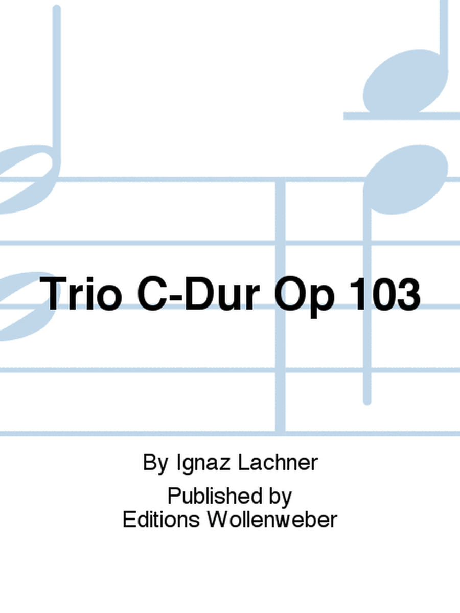 Trio C-Dur Op 103