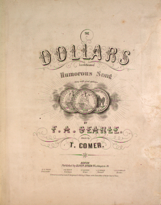 The Dollars. A Celebrated Humorous Song