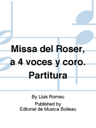 Missa del Roser, a 4 voces y coro. Partitura