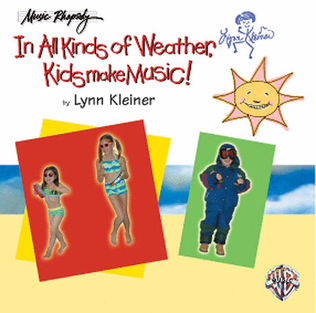 Book cover for In All Kinds of Weather, Kids Make Music!