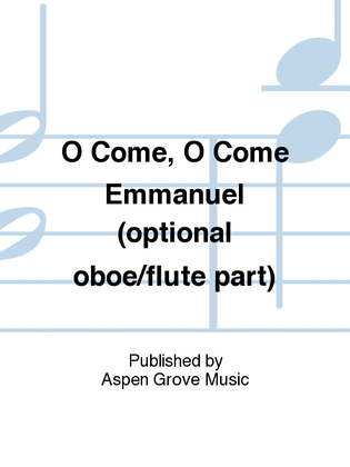 O Come, O Come Emmanuel (optional oboe/flute part)