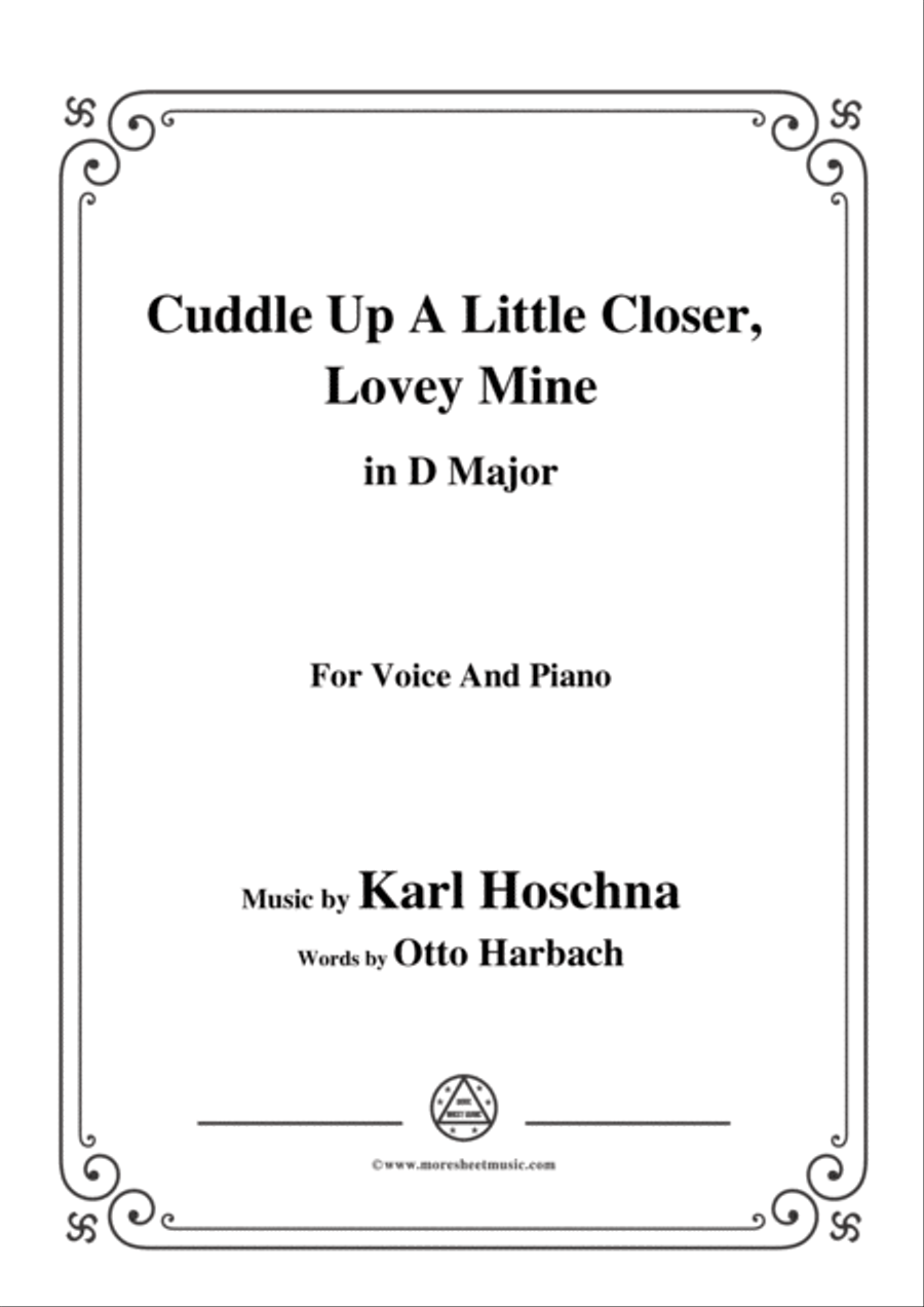 Karl Hoschna-Cuddle Up A Little Closer,Lovey Mine,in D Major,for Voice&Pno Voice scores gallery preview page 1