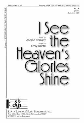 Book cover for I See the Heaven's Glories Shine - SATB Octavo