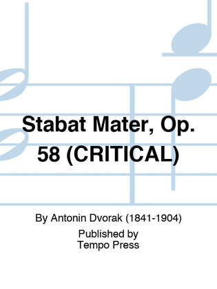 Stabat Mater, Op. 58 (CRITICAL)