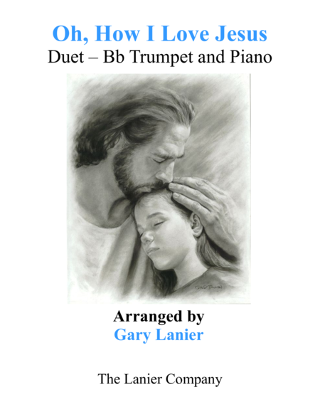 OH, HOW I LOVE JESUS (Duet – Bb Trumpet & Piano with Parts) image number null