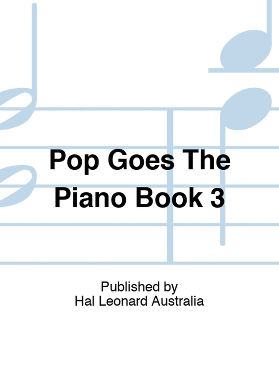 Pop Goes The Piano Book 3