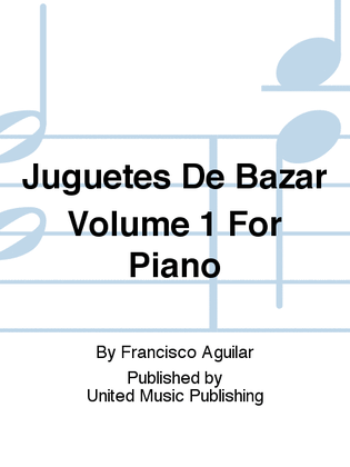 Book cover for Juguetes De Bazar Volume 1 For Piano