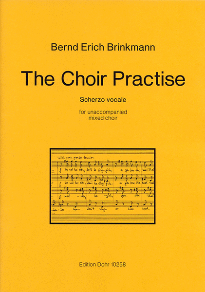 The Choir Practise for unaccompanied mixed choir (2010) -Scherzo vocale-