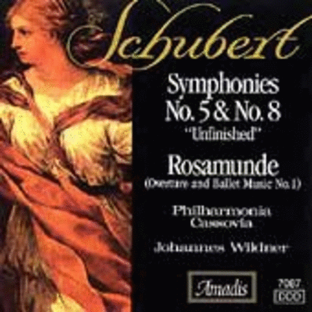SCHUBERT: Symphonies Nos. 5 and 8, ""Unfinished"" / Rosamunde (excerpts)
