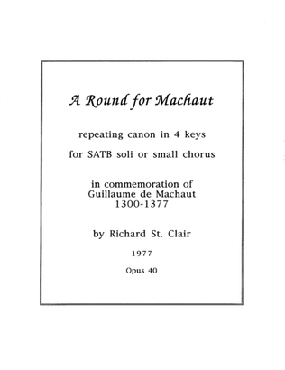 A Round for Machaut, a Perpetual Canon in Four Keys for SATB voices a Capella