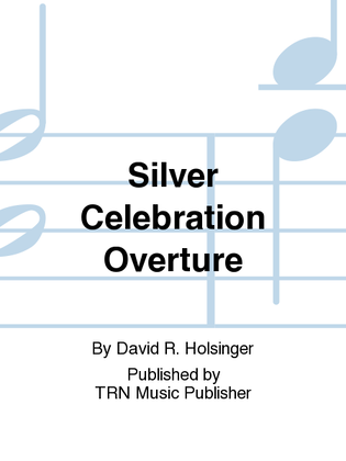 Silver Celebration Overture