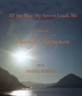 All the Way My Savior Leads Me--Solo Vocal.pdf