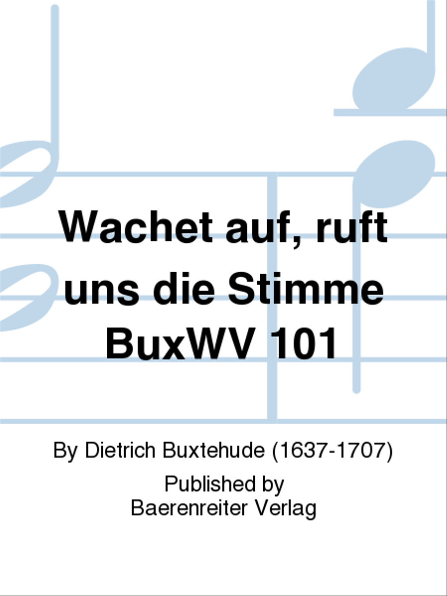 Wachet auf, ruft uns die Stimme BuxWV 101