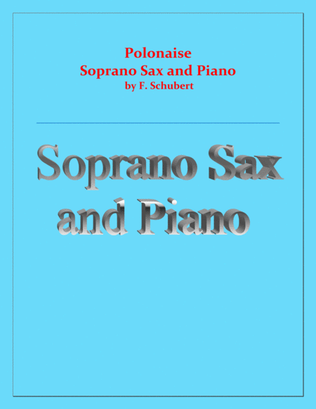 Polonaise - F. Schubert - For Soprano Sax and Piano - Intermediate