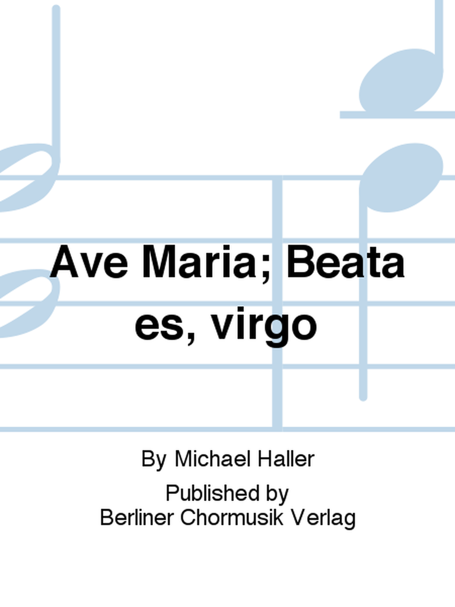 Ave Maria; Beata es, virgo
