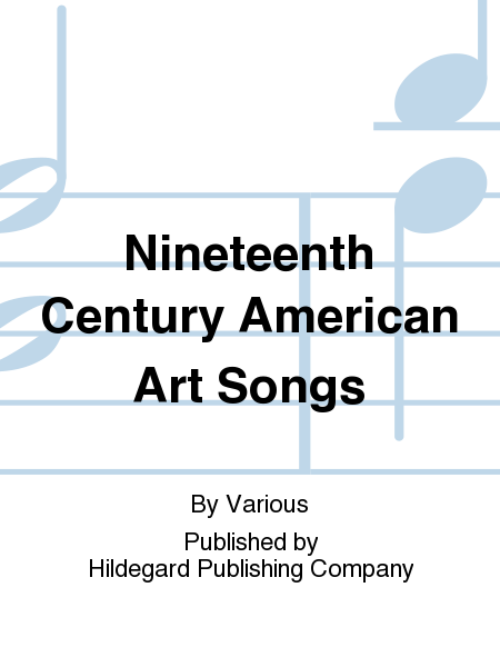 Nineteenth Century American Art Songs