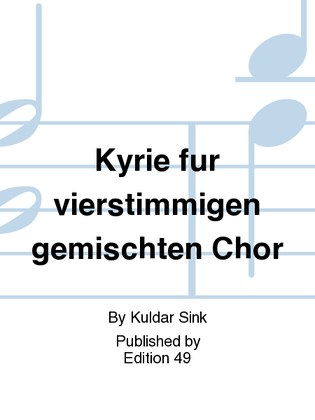 Kyrie fur vierstimmigen gemischten Chor