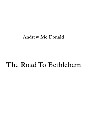 The Road To Bethlehem