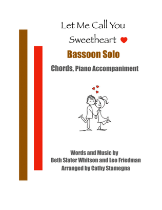 Let Me Call You Sweetheart (Bassoon Solo, Chords, Piano Accompaniment)