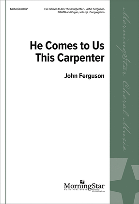 Book cover for He Comes to Us This Carpenter