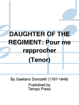 DAUGHTER OF THE REGIMENT: Pour me rapprocher (Tenor)