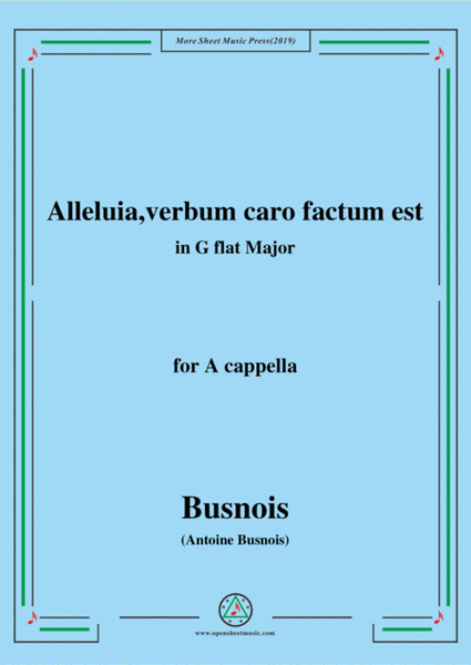 Busnois-Alleluia,verbum caro factum est,in G flat Major,for A cappella image number null