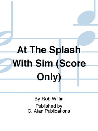 At The Splash With Sim (Score Only)