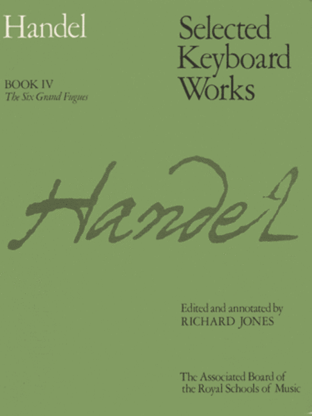 Selected Keyboard Works Book 4 The Six Grand Fugues